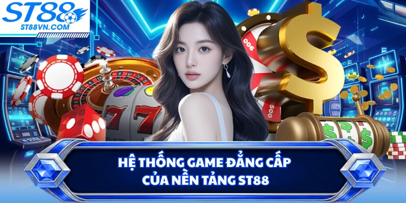 Hệ thống game đẳng cấp của nền tảng ST88