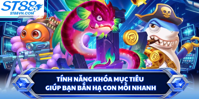 Tính năng khóa mục tiêu giúp bạn bắn hạ con mồi nhanh